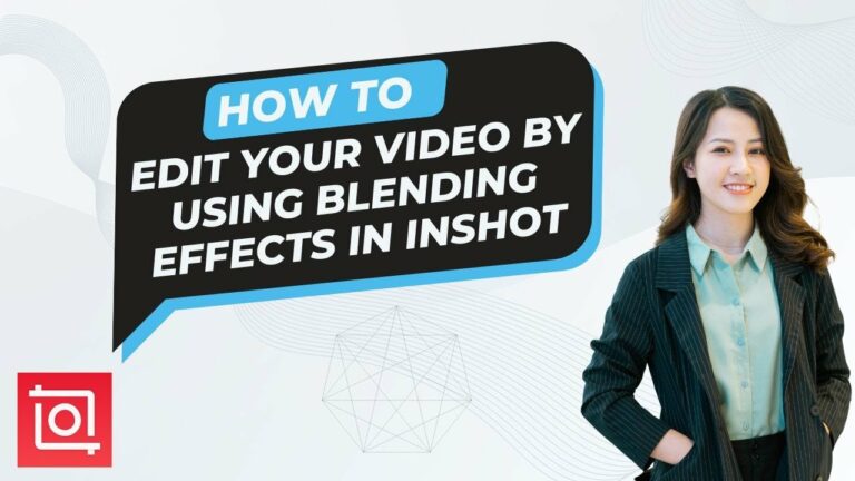 How To Edit Your Video By Using Blending Effects In Inshot