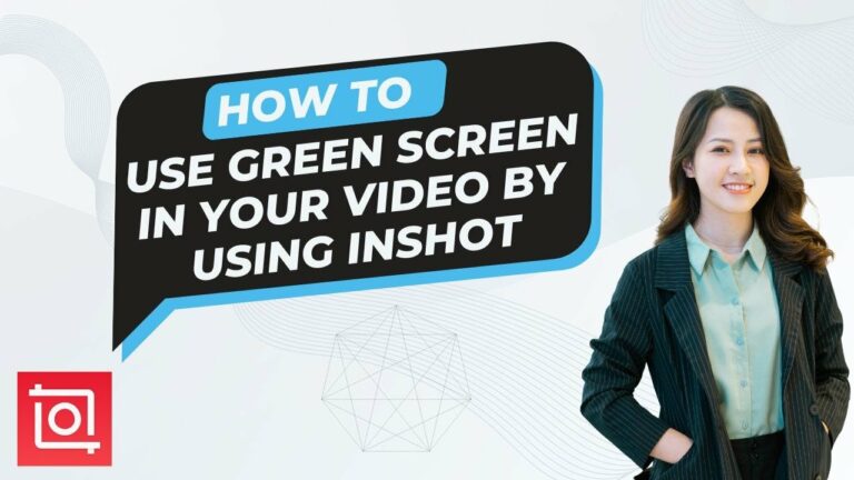 How To Use Green Screen In Your Video By Using Inshot