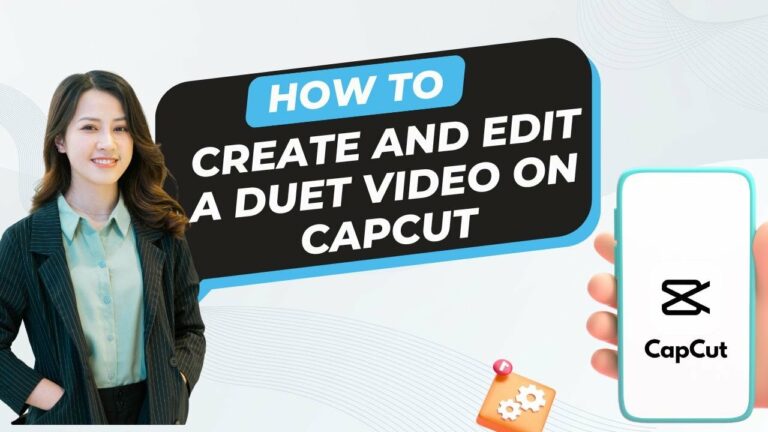 How to Create and Edit a Duet Video on CapCut