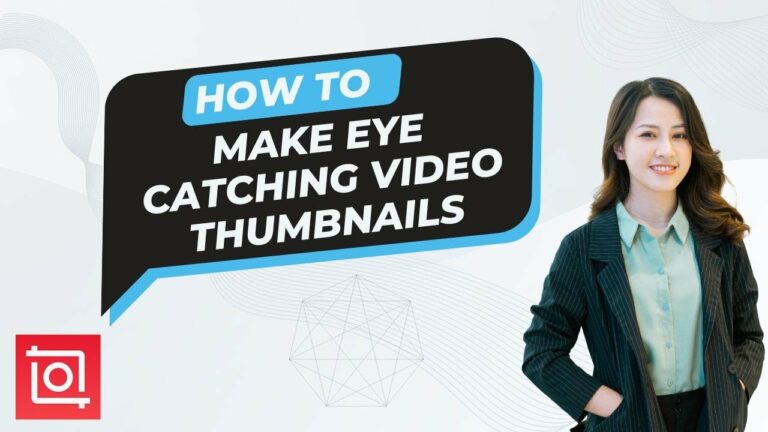 How to Make Eye Catching Video Thumbnails