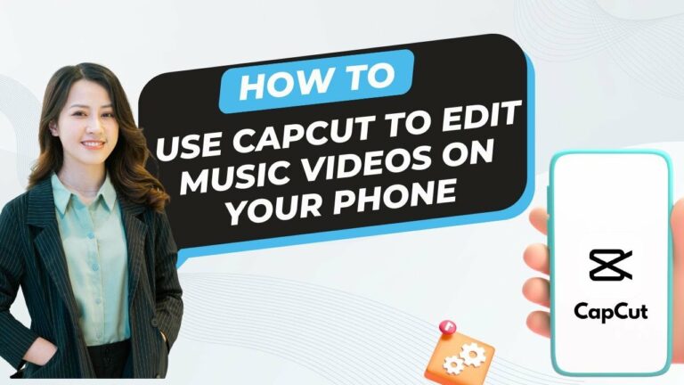 How to Use CapCut to Edit Music Videos on Your Phone